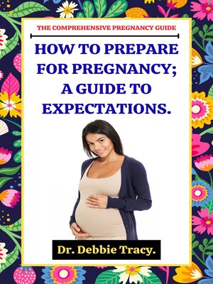cover image of HOW TO PREPARE FOR PREGNANCY; a GUIDE TO EXPECTATIONS.